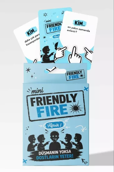 Friendly Fire Klasik 1